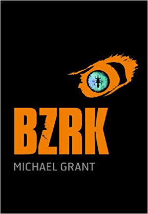Michael Grant – BZRK Tome 1