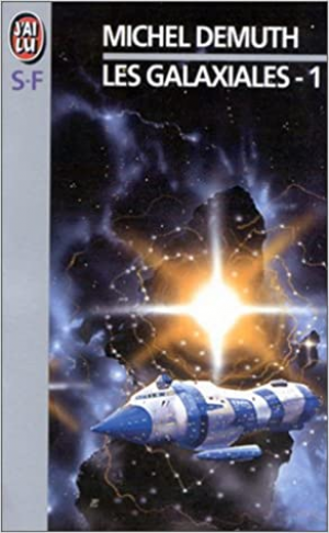Michel Demuth – Les Galaxiales, tome 1