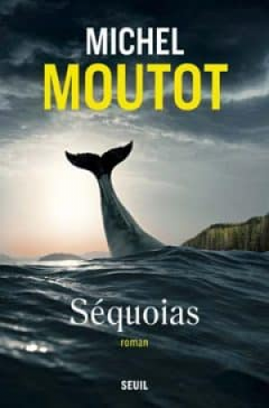 Michel Moutot – Séquoias