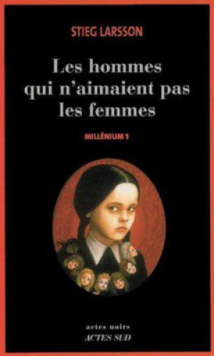 Millénium Tome 1 : Les hommes qui n’aimaient pas les femmes