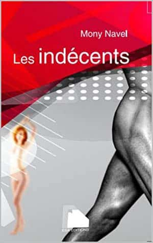 Mony Navel – Les Indécents