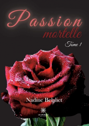 Nadine Belaliet – Passion mortelle, Tome 1