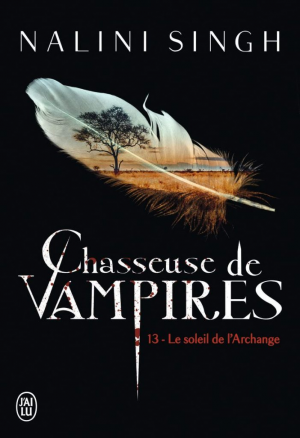 Nalini Singh – Chasseuse de vampires, Tome 13 : Le Soleil de l’archange