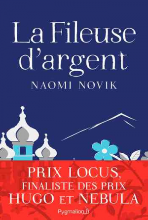 Naomi Novik – La Fileuse d’argent