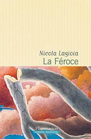 Nicola Lagioia – La Féroce