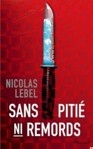 Nicolas Lebel – Sans pitie ni remords