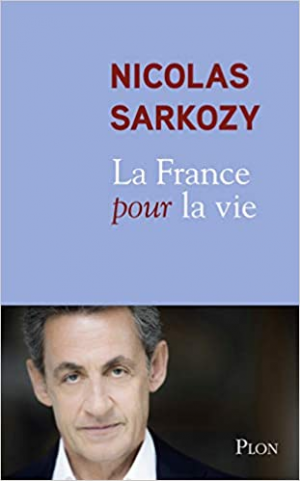 Nicolas SARKOZY – La France pour la vie