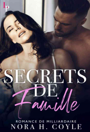 Nora H. Coyle – Secrets de Famille