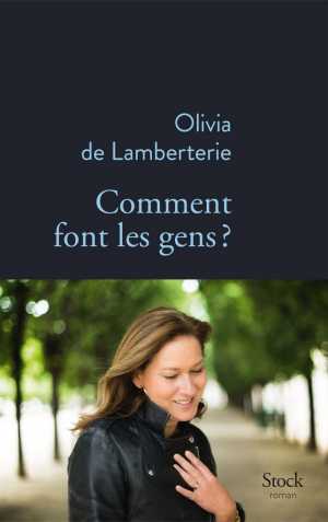 Olivia de Lamberterie – Comment font les gens?