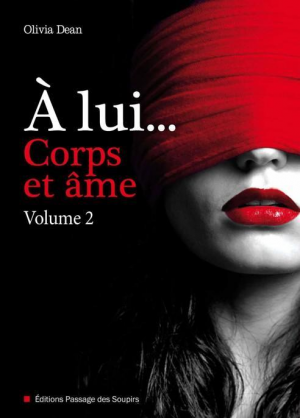 Olivia Dean – A lui… Corps et âme, tome 2