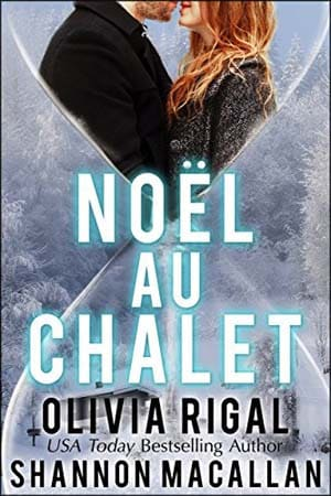 Olivia Rigal – Noël au chalet