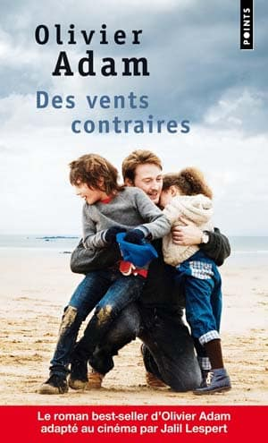 Olivier Adam – Des vents contraires