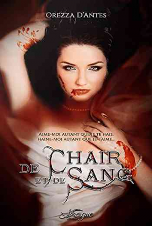 Orezza D’Antes – De Chair et de Sang