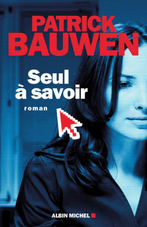 Patrick Bauwen – Seul à savoir