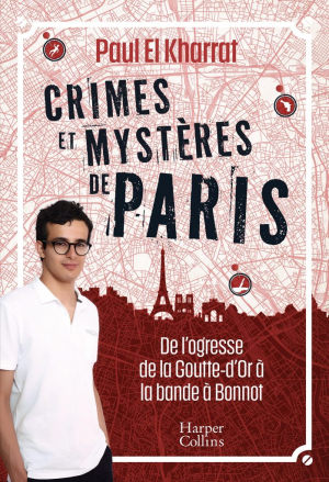 Paul El Kharrat – Crimes et mystères de Paris