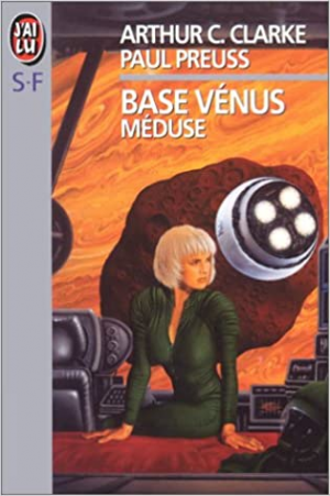 Paul Preuss, Arthur C. Clarke – Base Vénus, tome 4: Méduse