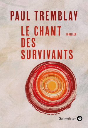 Paul Tremblay – Le chant des survivants