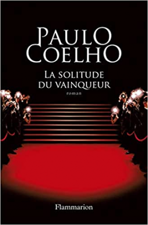 Paulo Coelho – La solitude du vainqueur