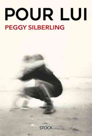 Peggy Silberling – Pour lui