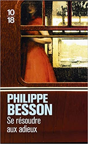 Philippe BESSON – Se résoudre aux adieux
