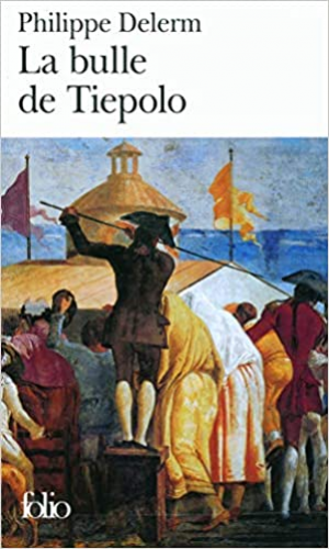 Philippe Delerm – La bulle de Tiepolo