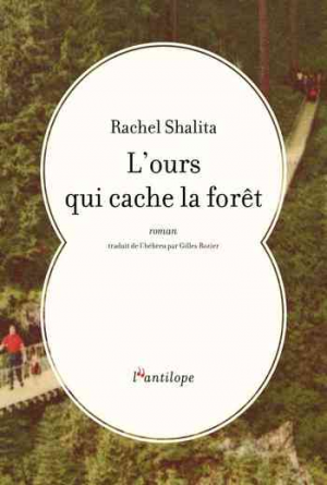 Rachel Melzer – L’ours qui cache la forêt