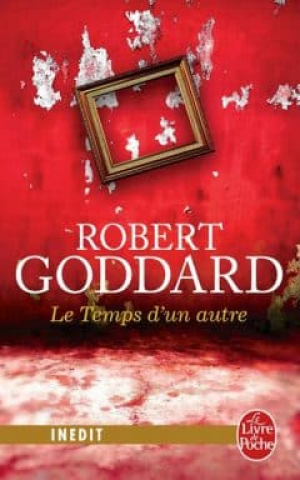 Robert Goddard – Le temps d’un autre