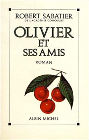 Robert Sabatier – Olivier et ses amis