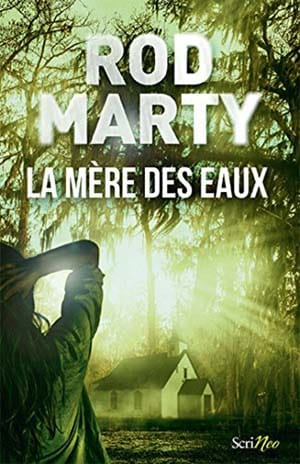 Rod Marty – La mère des eaux