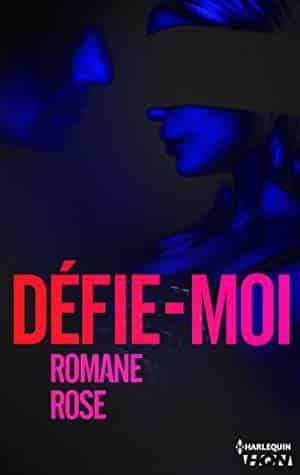 Romane Rose – Défie-moi