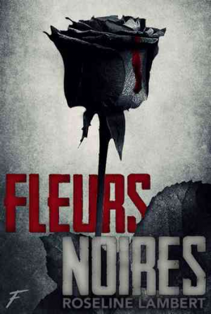 Roseline Lambert – Fleurs noires