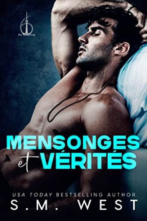 S. M. West – 6ix Romances, Tome 3 : Mensonges et vérités