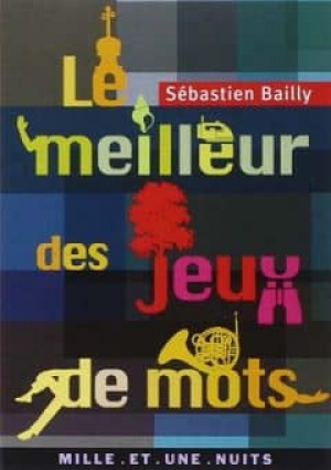 Sébastien Bailly – Le meilleur des jeux de mots