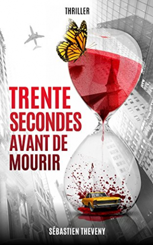 Sebastien Theveny – Trente secondes avant de mourir