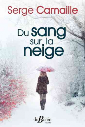 Serge Camaille – Du sang sur la neige