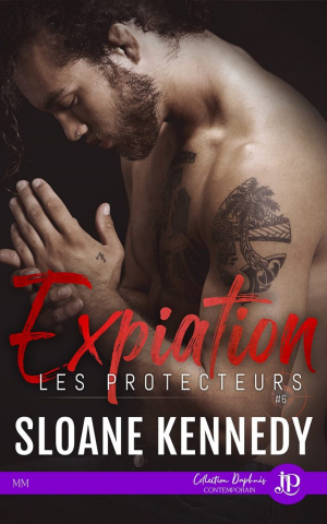 Sloane Kennedy – Les Protecteurs, Tome 6 : Expiation