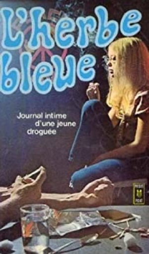 Sparks Béatrice – L’herbe bleue, Journal intime d’une jeune droguée