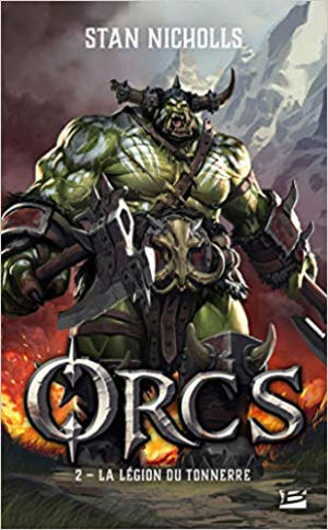 Stan Nicholls – Orcs, T2 : La Légion du tonnerre