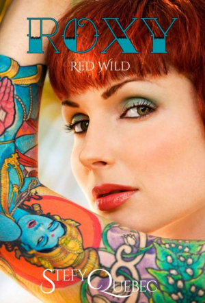 Stefy Quebec – Roxy : Red Wild