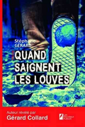 Stéphane Gérard – Quand saignent les louves