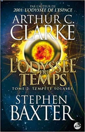 Stephen Baxter – L’odyssée du temps, Tome 2 : Tempête solaire