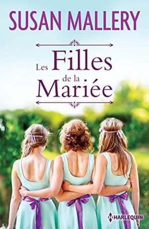 Susan Mallery – Les filles de la mariée