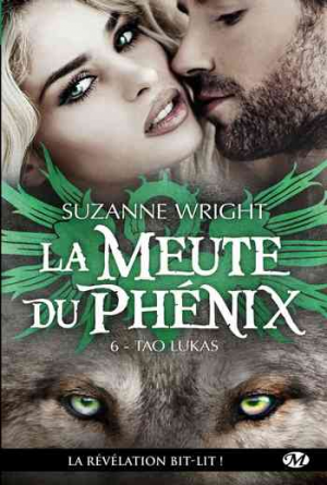 Suzanne Wright – La Meute du Phénix, Tome 6 : Tao Lukas