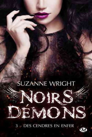 Suzanne Wright – Noirs Démons, Tome 3 : Des cendres en enfer