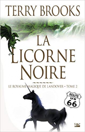 Terry Brooks – Le Royaume magique de Landover, tome 2 : La Licorne noire