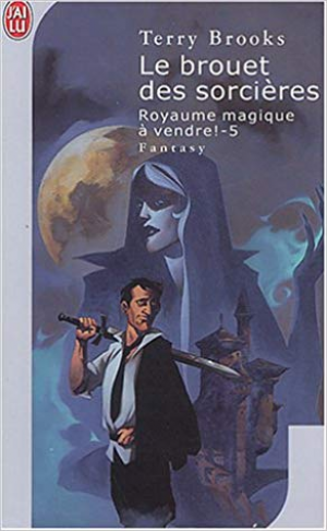 Terry Brooks – Royaume magique à vendre, tome 5 : Le Brouet des sorcières