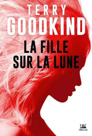 Terry Goodkind – La Fille sur la Lune