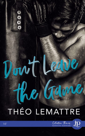Theo Lemattre – Dont leave the game