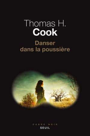 Thomas h. Cook – Danser dans la poussière