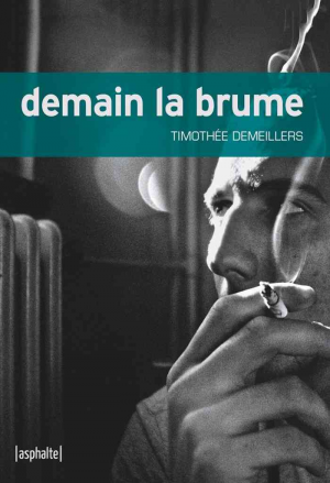 Timothée Demeillers – Demain la brume